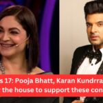 Bigg Boss 17 Pooja Bhatt Karan Kundrra others will enter the house to support these contestants 1 Big Boss 17: Puja Bhatt, Karan Kundra और अन्य लोग इन प्रतियोगियों का समर्थन करने के लिए घर में प्रवेश करेंगे